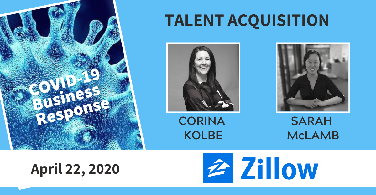 Talent Acquisition COVID19 Recording Zillow's Sarah McLamb & Corina