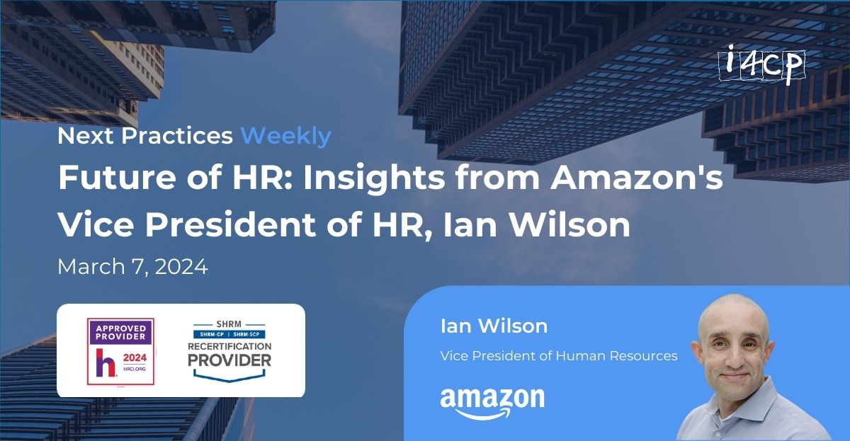 Amazon HR VP Ian Wilson on Culture, AI, and Leadership Tren