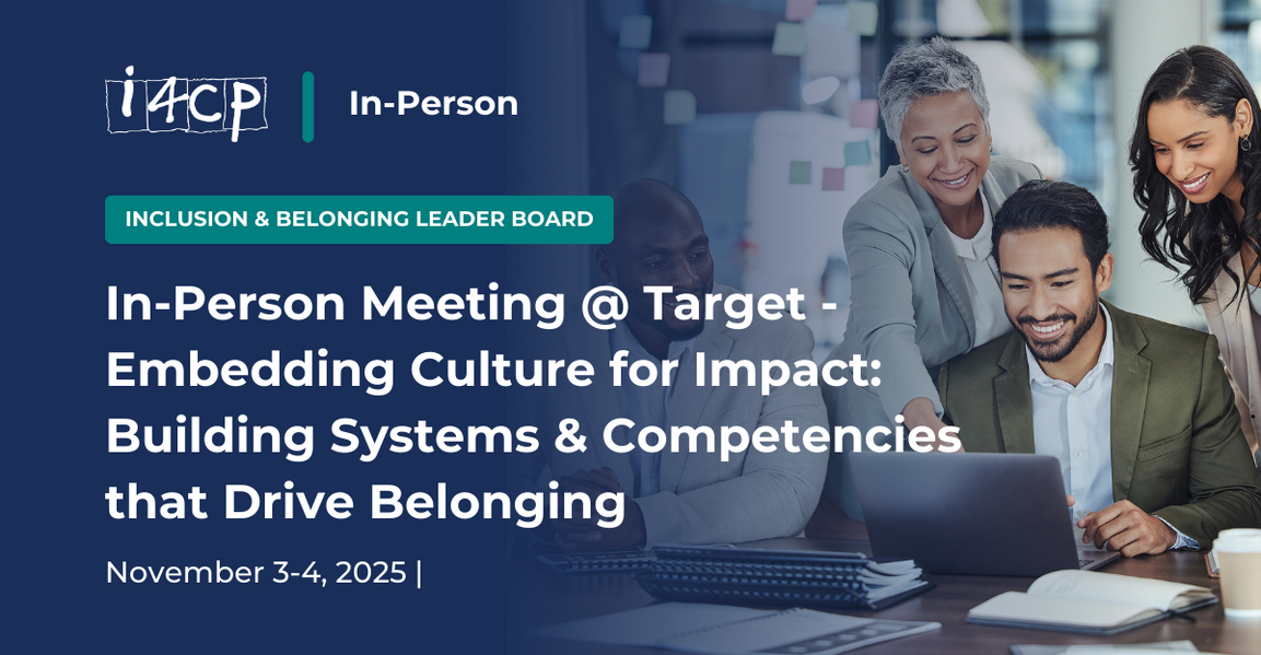 i4cp Inclusion & Belonging Leader Board In-Person Meeting at Target in Minneapolis, MN - Embedding Culture for Impact