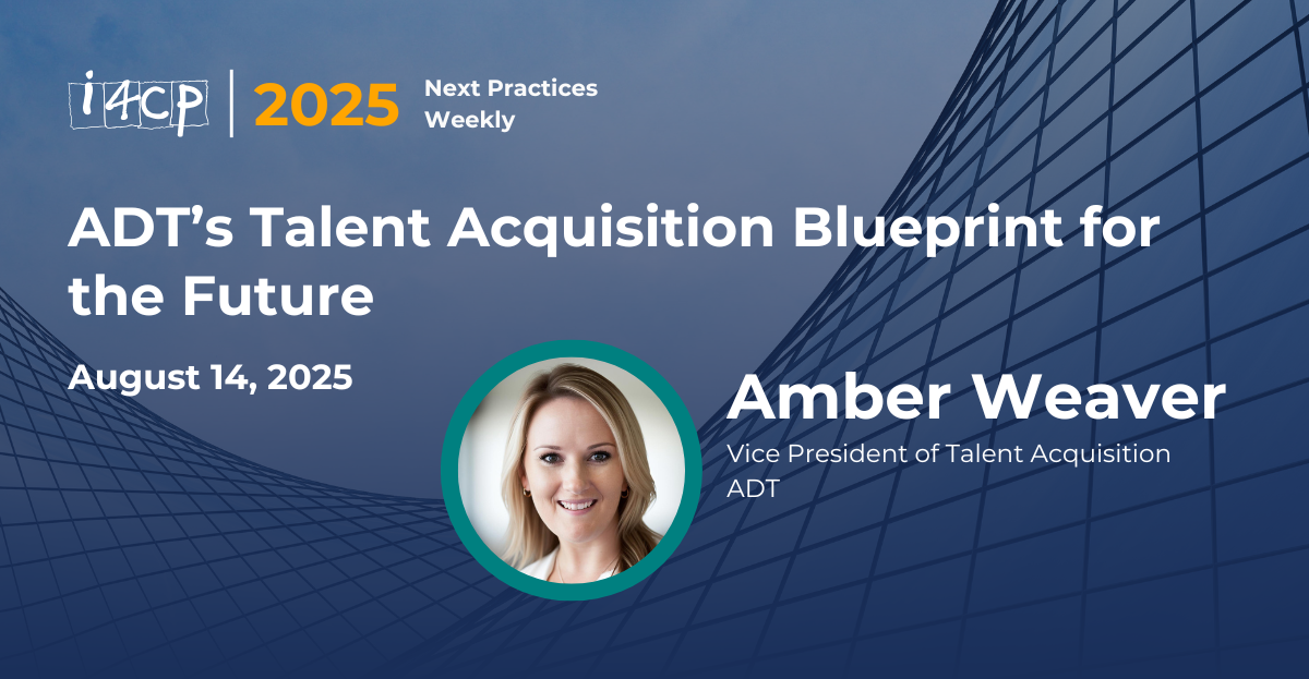 2025 Next Practices Weekly ADT’s Talent Acquisition Blueprint for the Future Hero