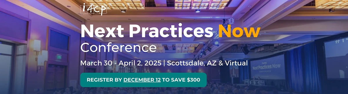 i4cp's 2026 Next Practices Now Conference - March 30 - April 2, 2026 in Scottsdale, AZ