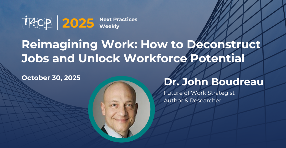 2025 Next Practices Weekly Reimagining Work How to Deconstruct Jobs and Unlock Workforce Potential Hero