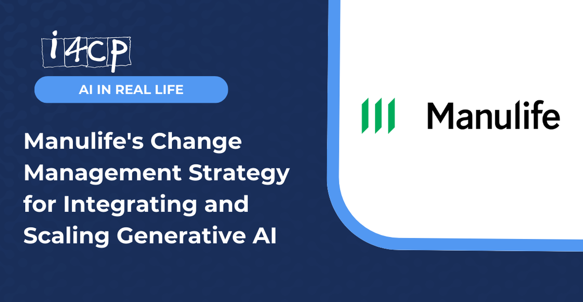 Manulife's Change Management Strategy for Integrating and Scaling Generative AI