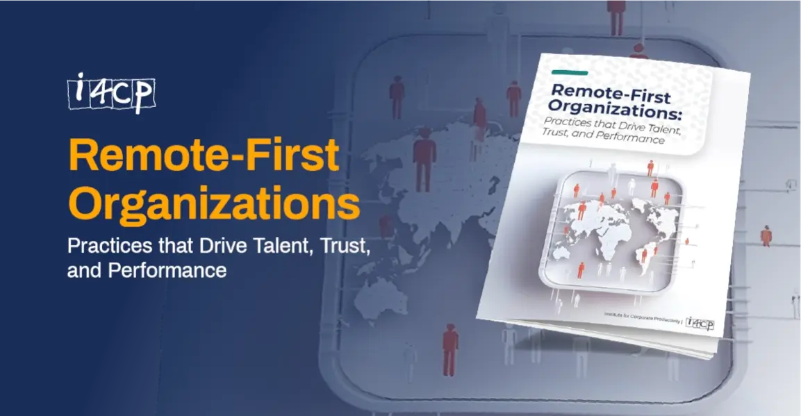Remote-First Work: Practices that Drive Talent, Trust, and Performance