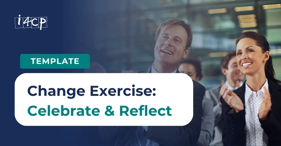 Change Closeout Exercise: Celebrate & Reflect