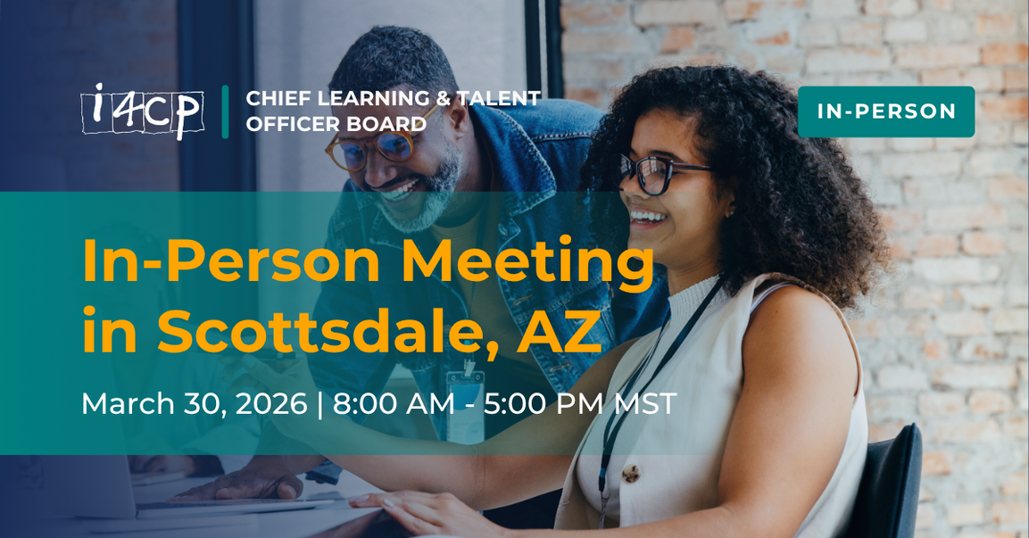 Chief Learning & Talent Officer Board In-Person Meeting in Scottsdale, AZ