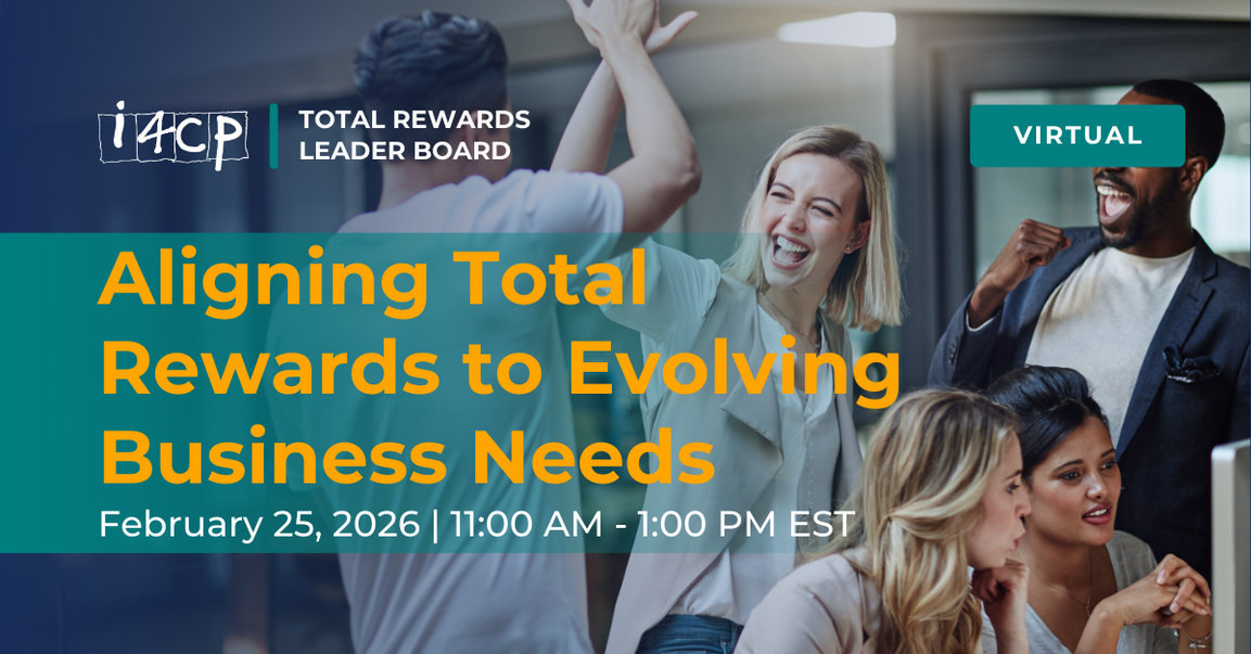 Total Rewards Leader Virtual Board Meeting - Aligning Total Rewards to Evolving Business Needs