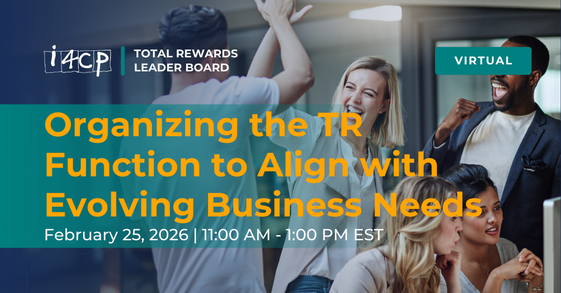 Total Rewards Leader Virtual Board Meeting - Aligning Total Rewards to Evolving Business Needs