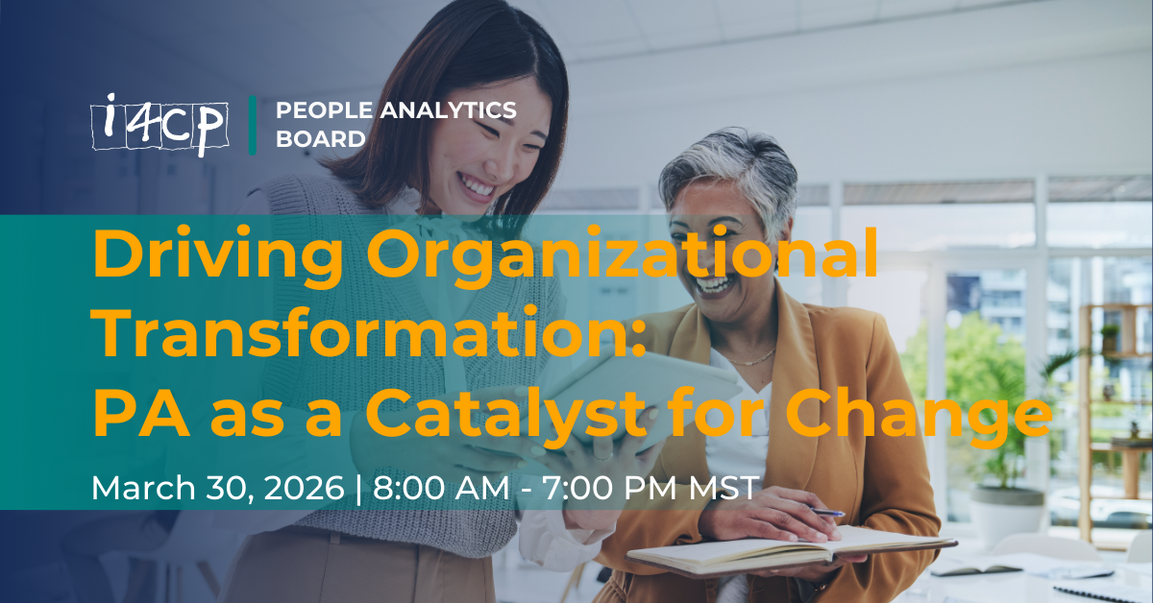 People Analytics Board In-Person Meeting in Scottsdale, AZ - Driving Organizational Transformation: PA as a Catalyst for Change