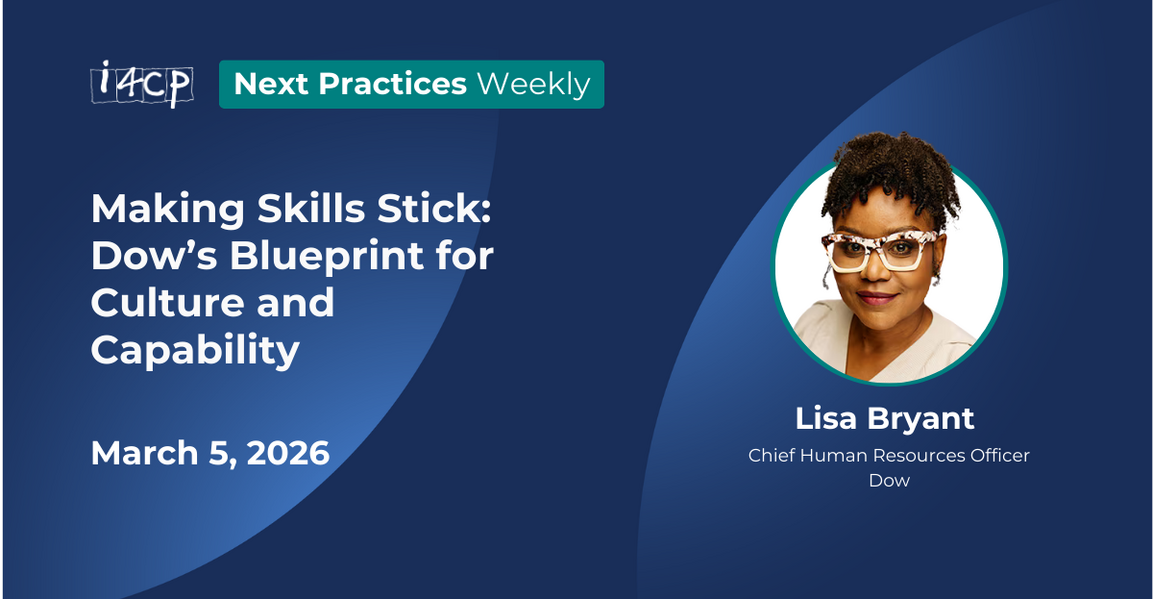 Making Skills Stick: Dow’s Blueprint for Culture and Capability - 2026 Next Practices Weekly