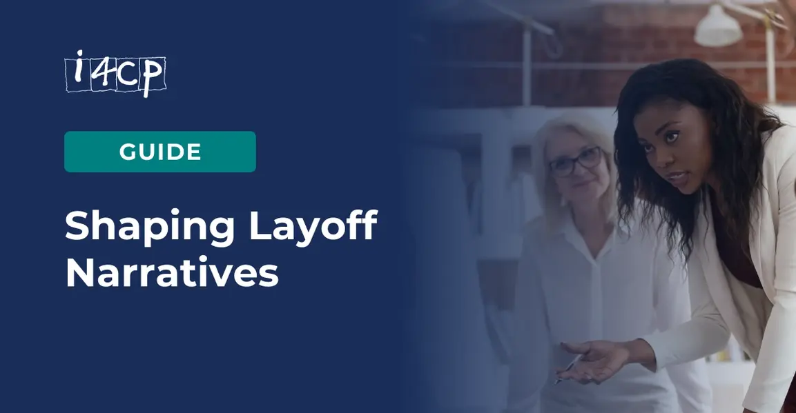Shaping Layoff Narratives: A Guide for CHROs