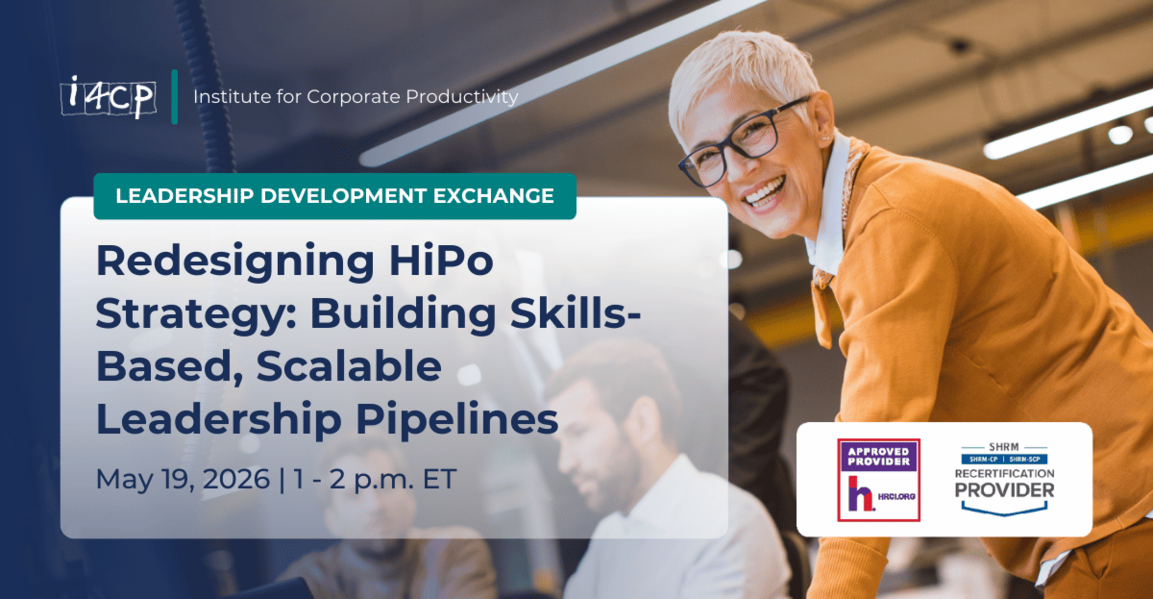 Redesigning HiPo Strategy: Building Skills-Based, Scalable Leadership Pipelines - Leadership Development Exchange