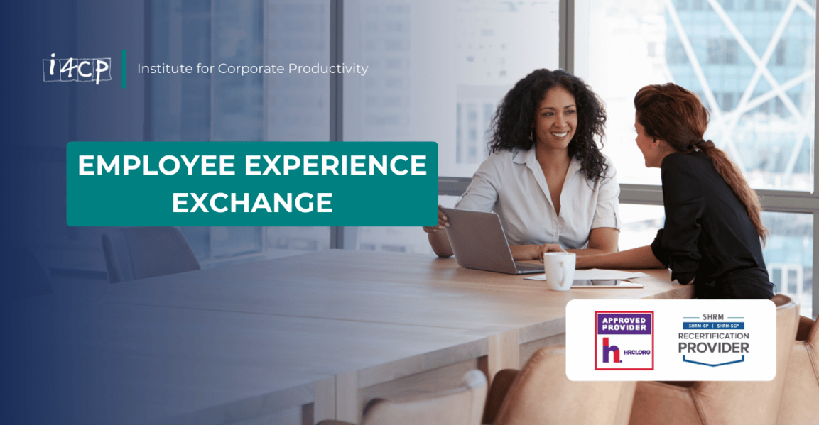 Meeting 4 - Employee Experience Exchange