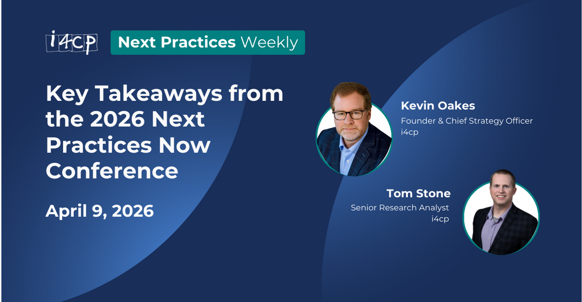 Key Takeaways from the 2026 Next Practices Now Conference - 2026 Next Practices Weekly