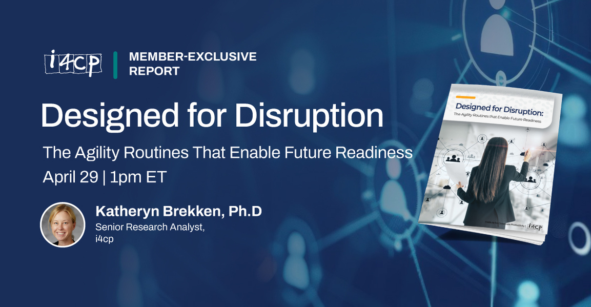 Designed for Disruption: The Agility Routines that Enable Future Readiness Webinar