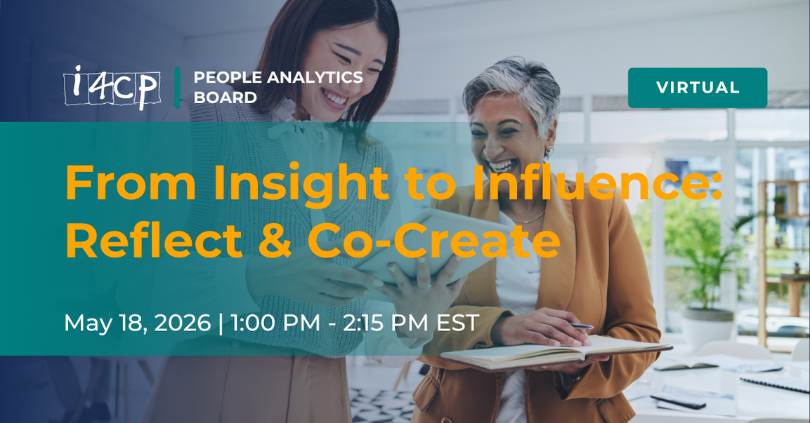 People Analytics Board May 2026 Virtual Meeting - From Insight to Influence: Reflect & Co-Create