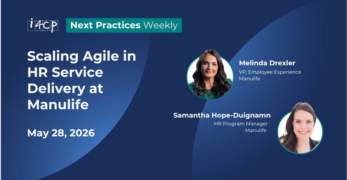2026 Next Practices Weekly   Scaling Agile in HR Service Delivery at Manulife Hero v2
