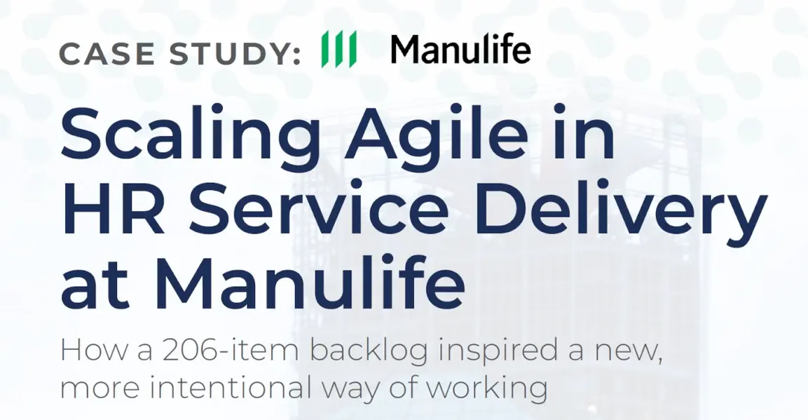 Scaling Agile in HR Service Delivery at Manulife