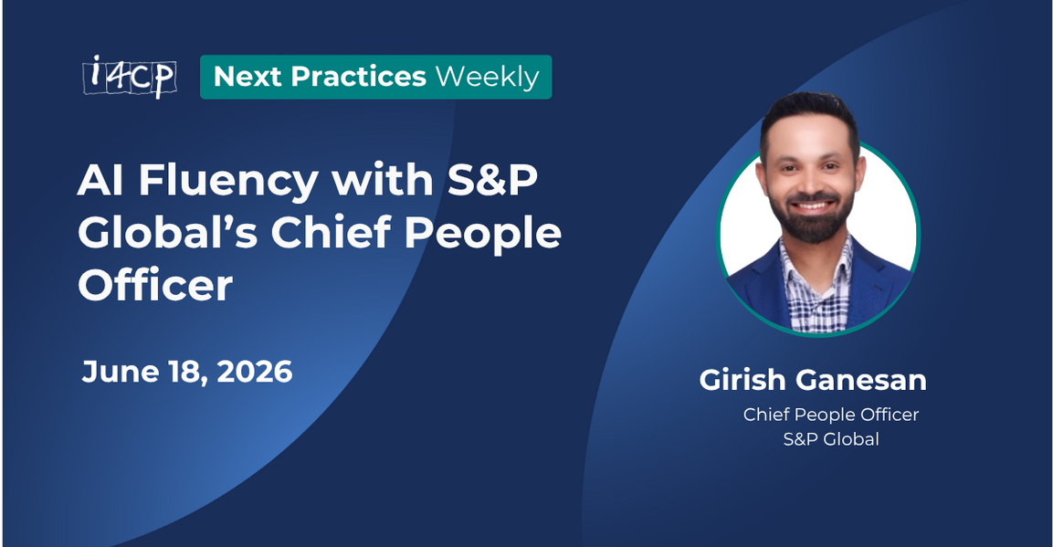 AI Fluency with S&P Global’s Chief People Officer - 2026 Next Practices Weekly