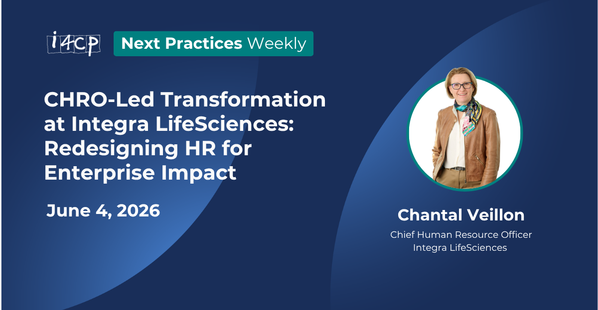 2026 Next Practices Weekly   CHRO Led Transformation at Integra LifeSciences  Redesigning HR for Enterprise Impact Hero