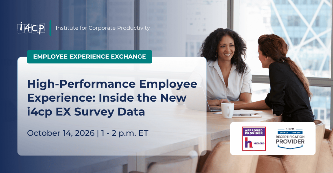 High-Performance Employee Experience: Inside the New i4cp EX Survey Data - Employee Experience Exchange
