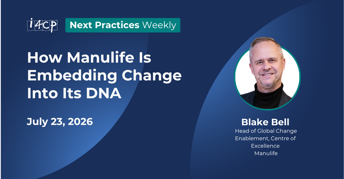 2026 Next Practices Weekly - How Manulife Is Embedding Change Into Its DNA Hero