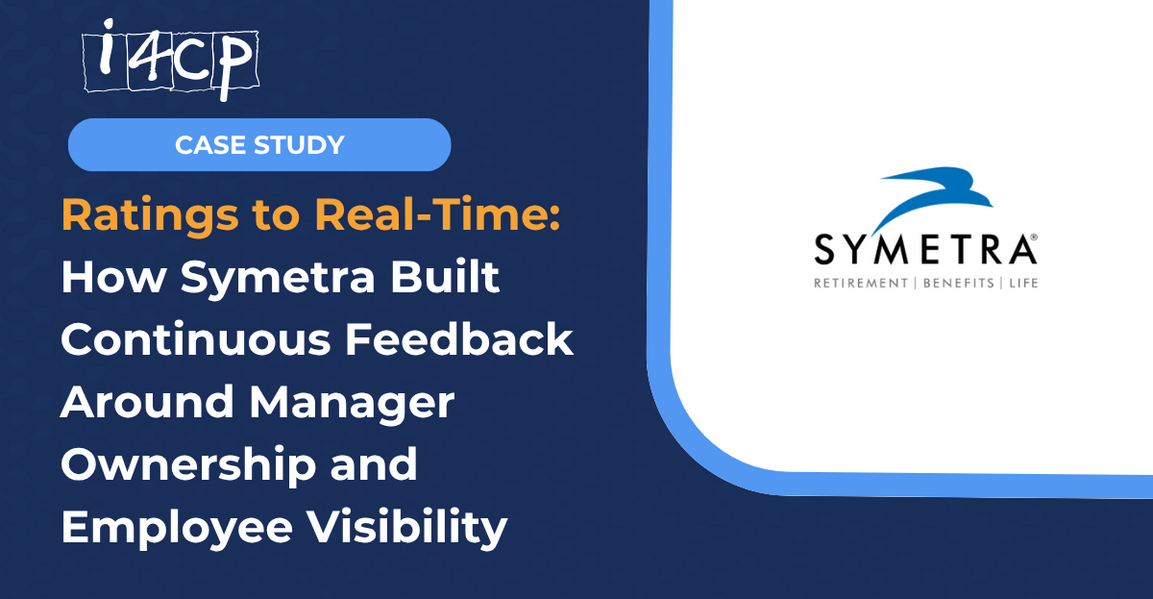 From Ratings to Real-Time: How Symetra Built Continuous Feedback Around Manager Ownership and Employee Visibility
