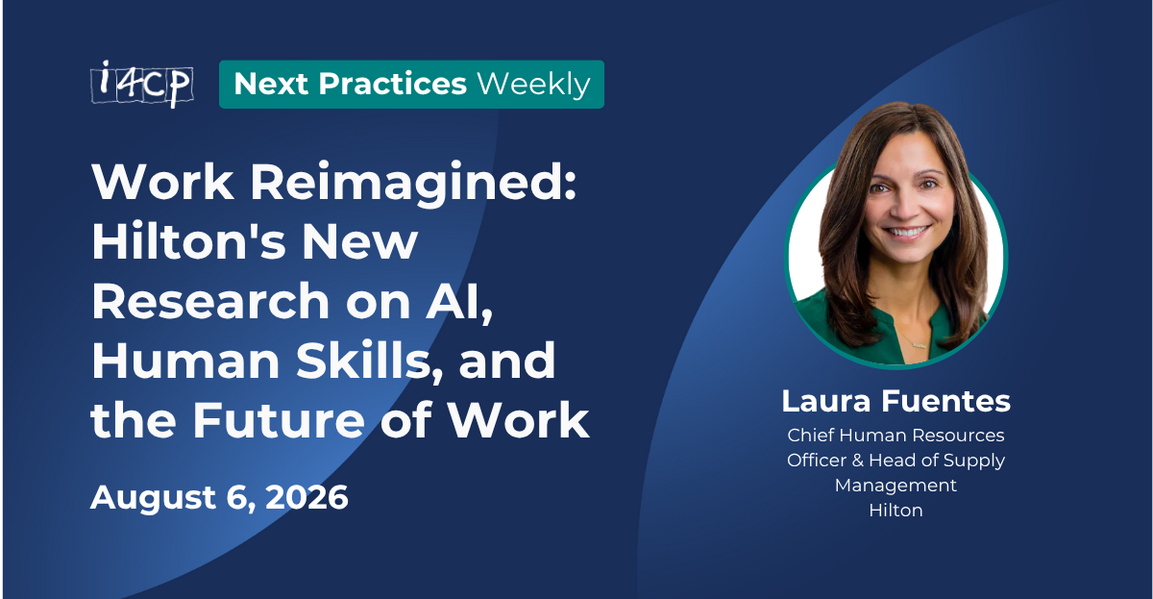 Work Reimagined: Hilton's New Research on AI, Human Skills, and the Future of Work - 2026 Next Practices Weekly