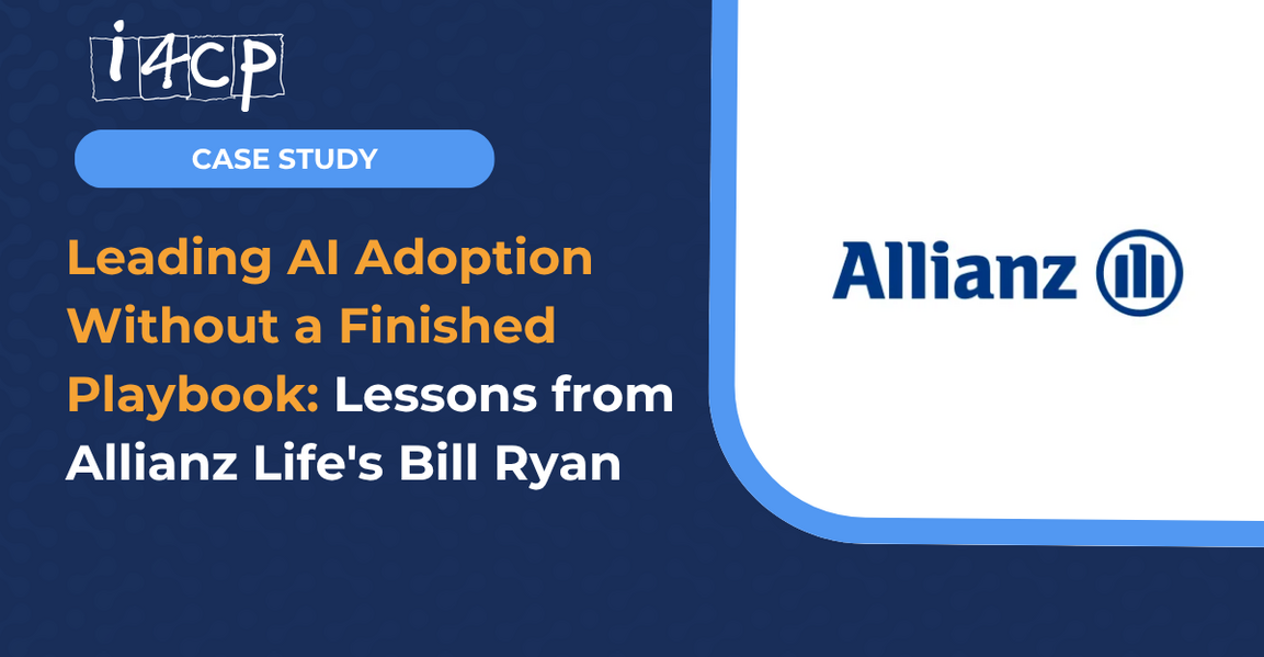 Leading AI Adoption Without a Finished Playbook: Lessons from Allianz Life's Bill Ryan