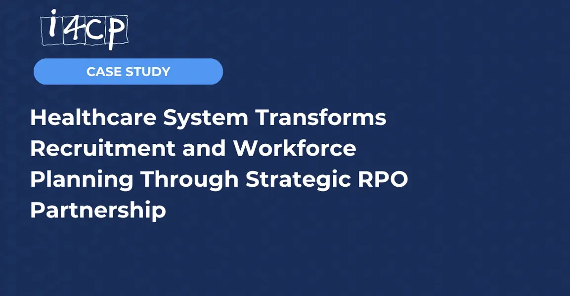 Healthcare System Transforms Recruitment and Workforce Planning Through Strategic RPO Partnership 