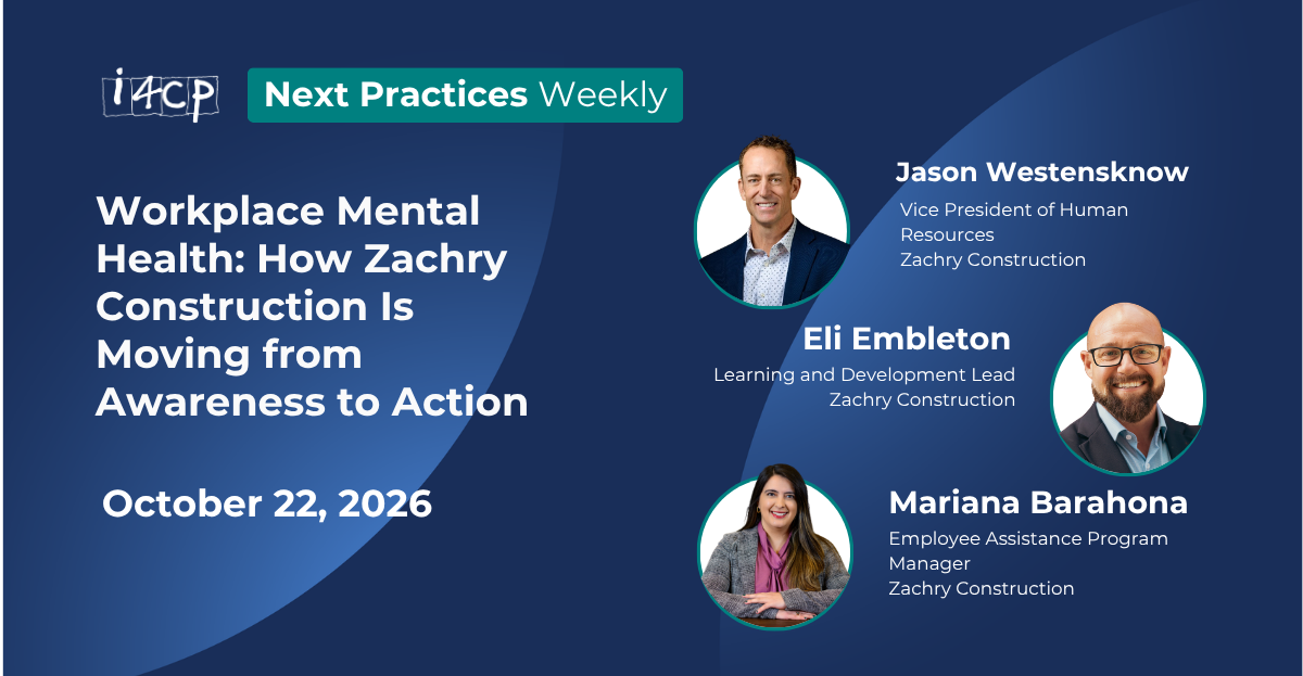 2026 Next Practices Weekly   Workplace Mental Health  How Zachry Construction Is Moving from Awareness to Action Hero